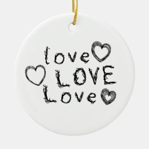 Love, Love, Love  Ceramic Ornament