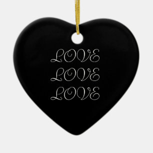 LOVE, LOVE, LOVE in BLACK Ornament