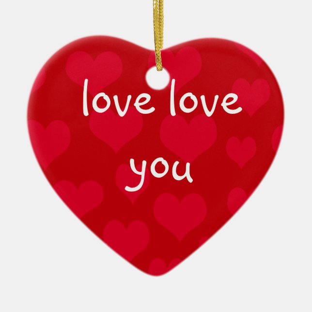 love love you ceramic ornament (Front)