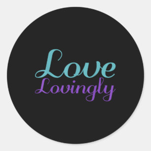 Love Lovingly, Mental Health Awareness Classic Round Sticker