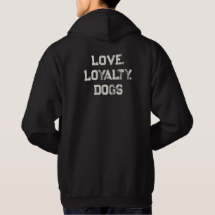 'Love, Loyalty, Dogs ' Father's Day Birthday Funny Hoodie