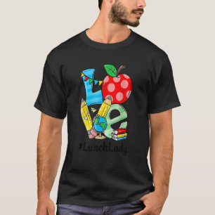 Love Lunch Lady Apples Back To School Teacher T-Shirt