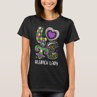 LOVE Lunch Lady Heart Life Mardi Gras Festival Par T-Shirt