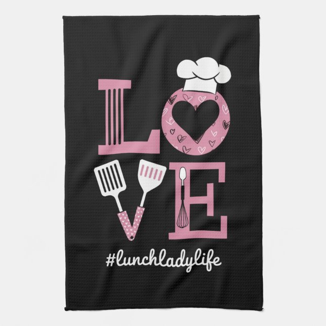 Love Lunch Lady Life Funny Valentines Day Gifts  Kitchen Towel (Vertical)