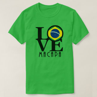 LOVE Macapa (front print) T-Shirt