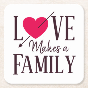 Love Makes a Family - Adoption Party Supplies Square Paper Coaster