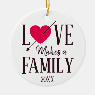 Love Makes a Family - Foster Care Adoption Ceramic Ornament