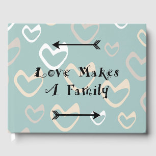 Love Makes a Family - Parenting Adoption Foster Guest Book