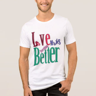 Love Makes Everything Better Women's T-Shirt Tri-Blend Shirt