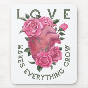 Love Makes Everything Grow – Romantic Floral Art Mouse Pad
