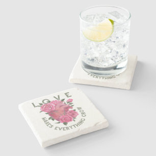 Love Makes Everything Grow – Romantic Floral Art  Stone Coaster