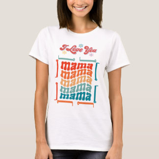 love mama T-Shirt