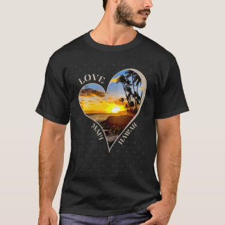 Love Maui Hawaii T-Shirt