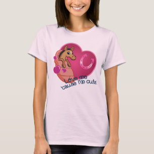 Love Me 'Cause I'm Cute TShirt
