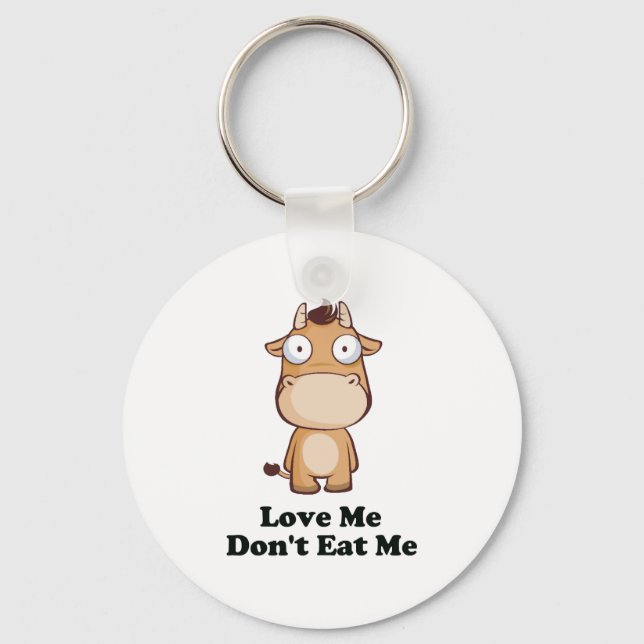 Love Me Don't Eat Me Cow Design Keychain (Front)