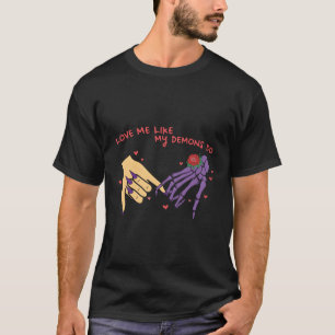 Love Me Like My Demons Do Ky Promise Skeleton T-Shirt