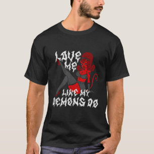 Love Me Like My Demons Do Witch Moon Goth Occult T-Shirt
