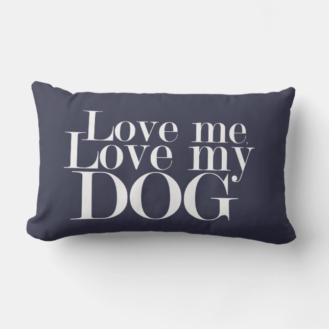 Love Me Love My Dog - Coussin (Recto)