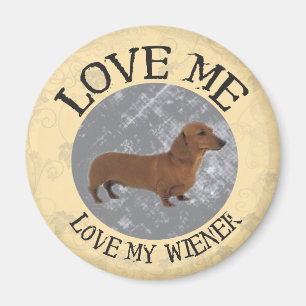Love me, love my Wiener Magnet