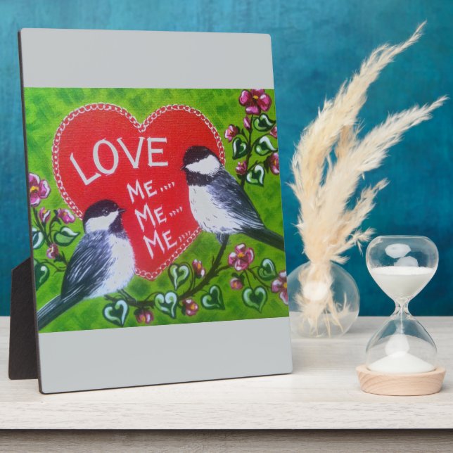 "Love ME...ME...Me" Plaque (Side)