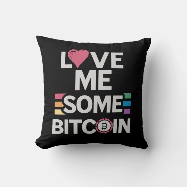  "Love me Some Bitcoin" Throw Pillow (Front)