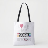 "Love me Some Bitcoin" Tote Bag
