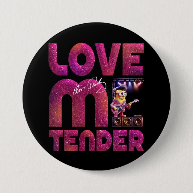 Love me tender 3 inch round button (Front)