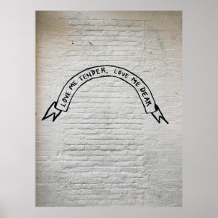 Love me tender love me dear wall quotes poster