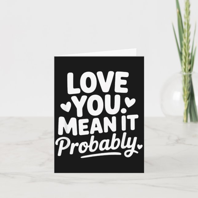 Love Mean Funny Sarcastic Relationship Quote Card (Front)