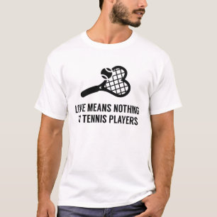 Love Means Nothing T-Shirt