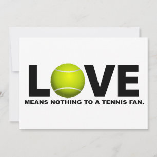Love Means Nothing to a Tennis Fan