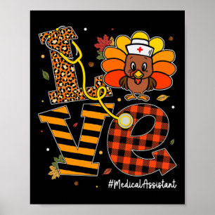Love Medical Assistant Life Fall Nurse Turkey Than Poster