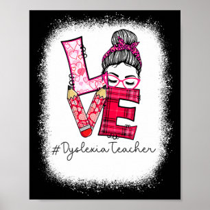 Love Messy Bun Dyslexia Teacher Valentines Day Ma Poster