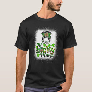 Love Messy Bun One Lucky Mama St Patrick's Day Fa T-Shirt