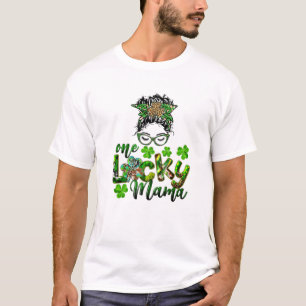 Love Messy Bun One Lucky Mama St. Patrick's Day Fa T-Shirt