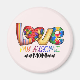 Love Mom Autism Awareness for Proud Moms Magnet