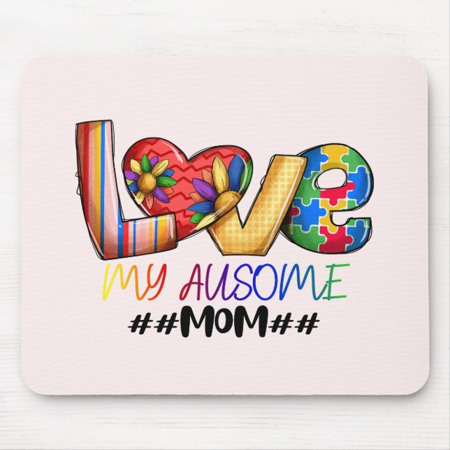 Love Mom Autism Awareness for Proud Moms Mouse Pad (Front)