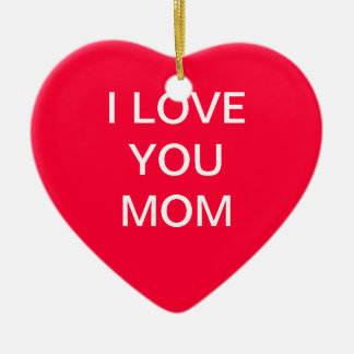 Love mom ceramic ornament