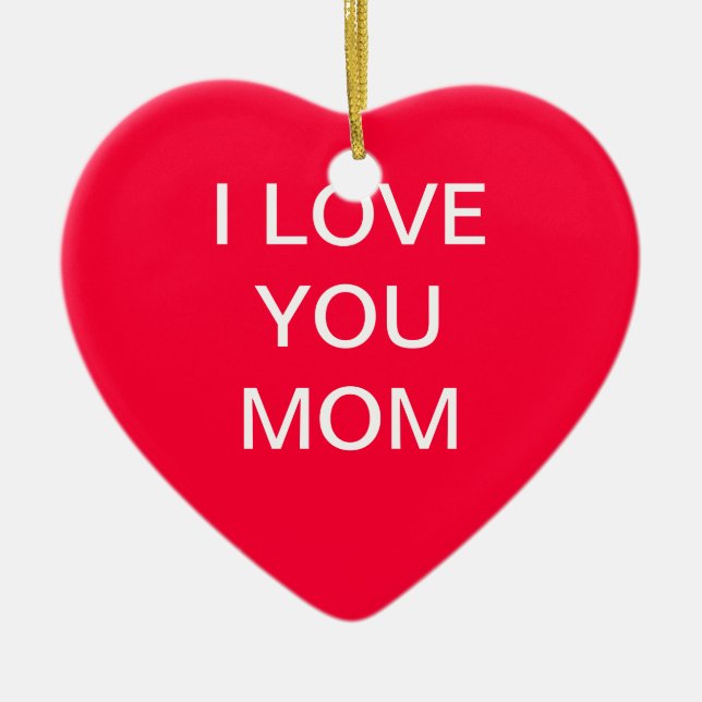 Love mom ceramic ornament (Front)