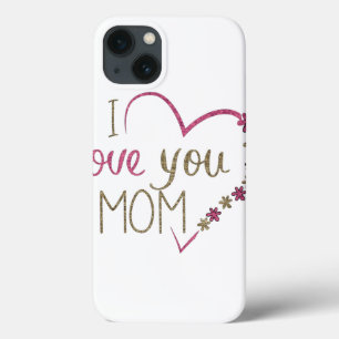 Love Mom Mothers Day Heart iPhone 13 Case