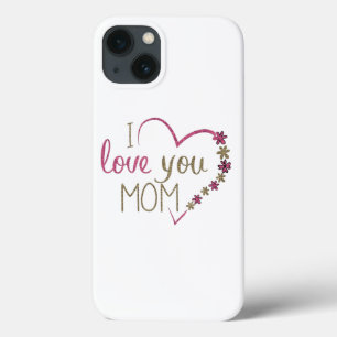 Love Mom Mothers Day Heart iPhone 13 Case