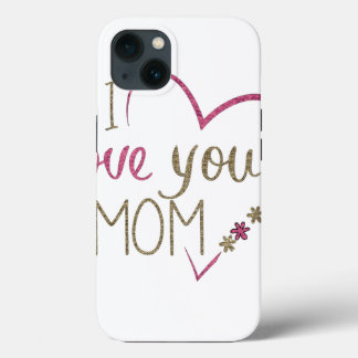Love Mom Mothers Day Heart iPhone 13 Case