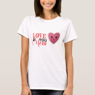 Love Mom T-Shirt