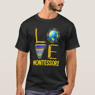 Love Montessori Teacher Montessori Education Back  T-Shirt
