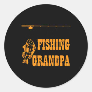 Love More Fishing Grandpa Fathers Day Grandfather Classic Round Sticker