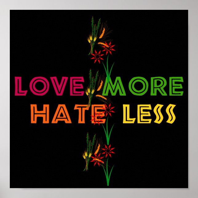 Love More Hate Less Poster (Front)