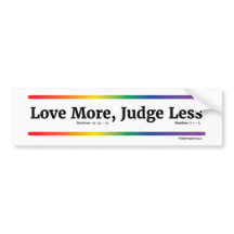 Love More Judge Less Bumper Sticker