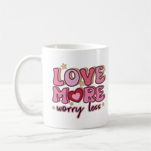Love More Mug