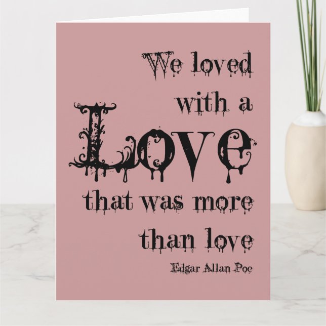 Love More Than Love Edgar Allan Poe Quote Card (Front)