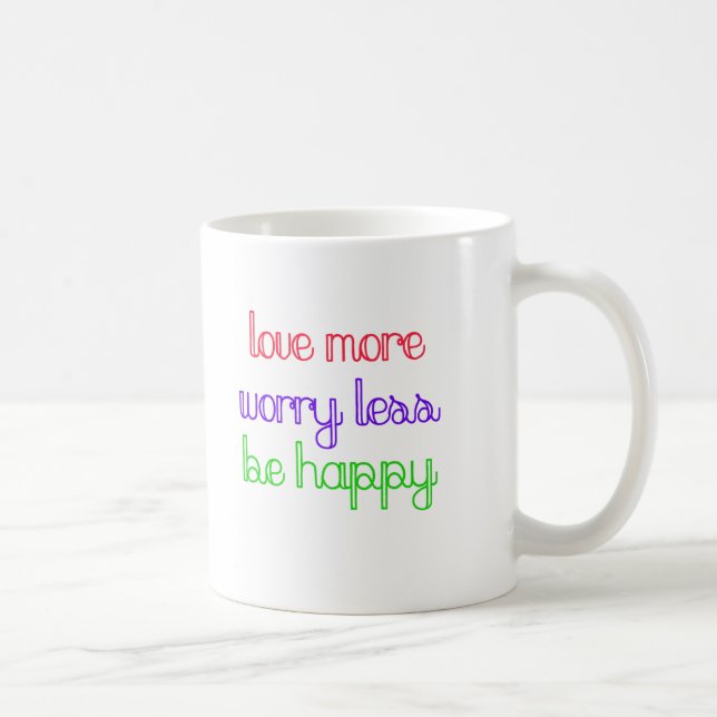 Love More, Worry Less Coffee Mug (Right)